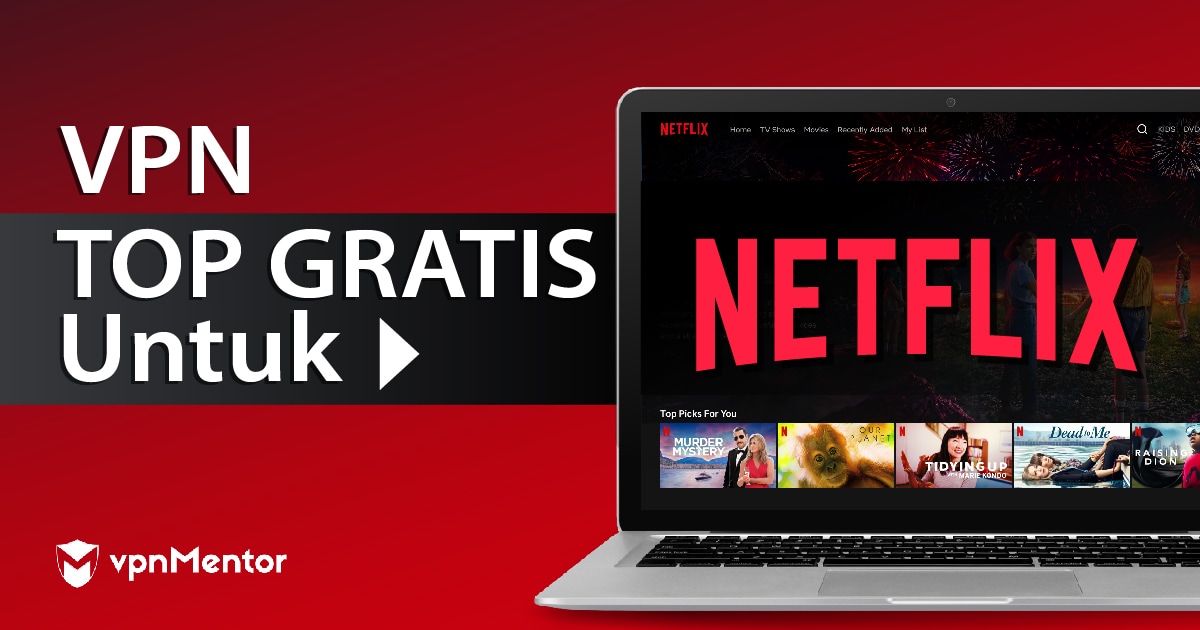 Vpn Gratis Untuk Nonton Netflix. 4 VPN GRATIS TULEN Menonton Netflix di Indonesia – 2024