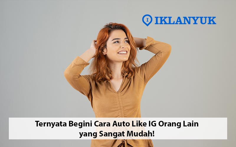 Cara Auto Like Instagram Orang Lain. Ternyata Begini Cara Auto Like IG Orang Lain yang Sangat Mudah!