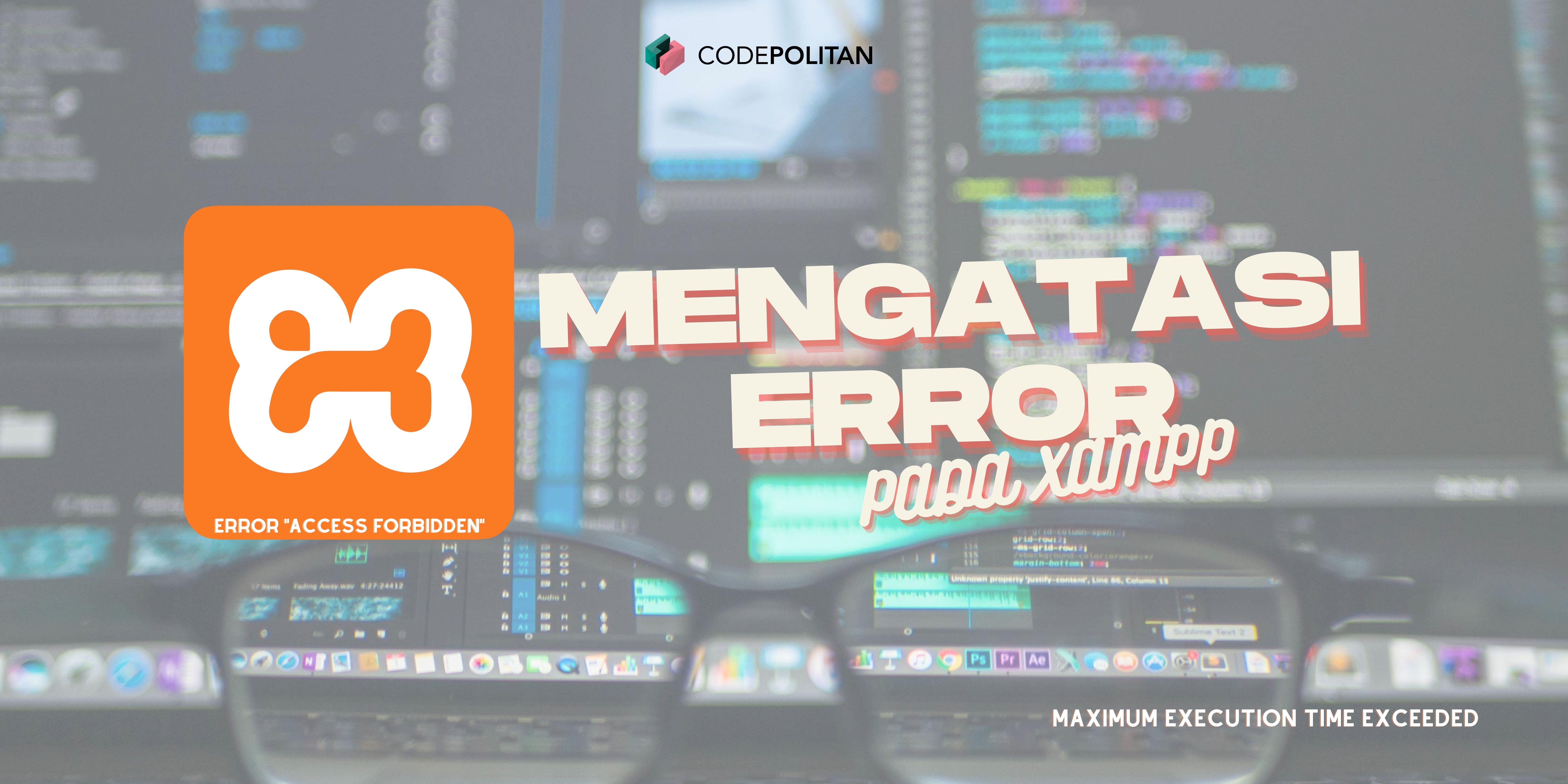 Mysql Xampp Tidak Bisa Running. 5 Jenis Error XAMPP dan Cara Mengatasinya [Part I]