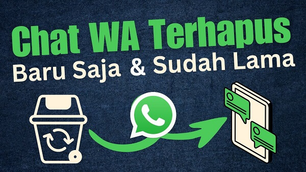 Cara Melihat Riwayat Chat Wa Yang Sudah Dihapus Lama. 7 Cara Mengembalikan Chat WA Yang Terhapus Lama Atau Baru Saja Terhapus