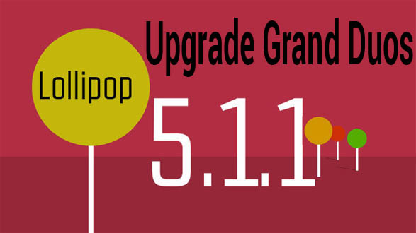 Cara Root Hp Samsung Grand Duos. Cara Upgrade Samsung Grand Duos Ke Lolipop Tanpa Pc : Maen HP
