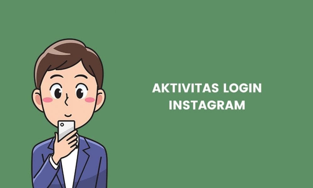 Cara Melihat Aktivitas Di Ig. Cara Mengetahui Aktivitas Login Instagram di Android