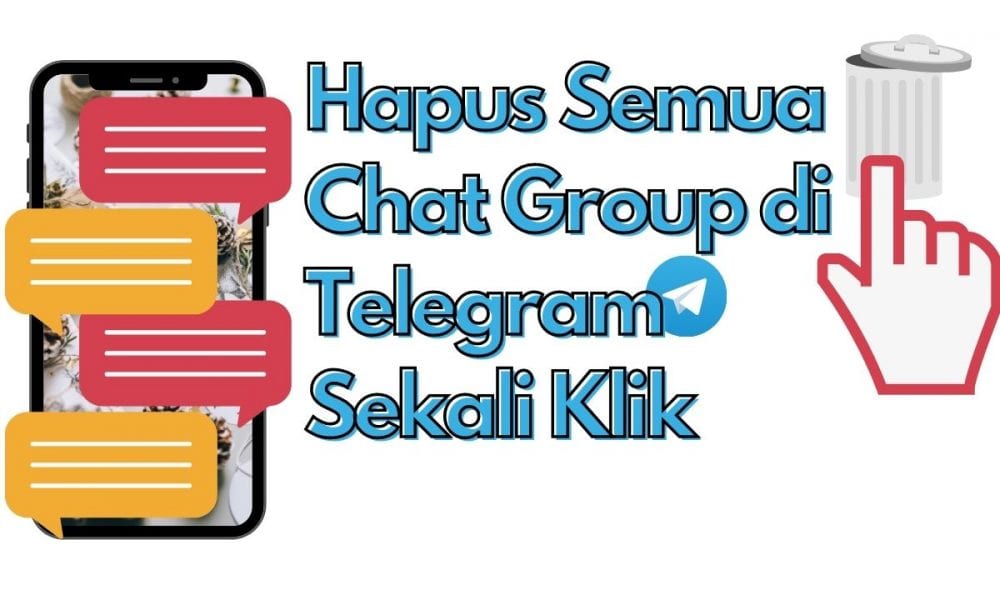 Cara Menghapus Pesan Grup Di Telegram. Cara Hapus Chat di Group atau Channel Telegram Sekaligus