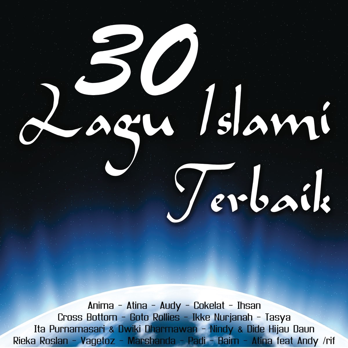 Lagu Religi Islami Terbaik. 30 Lagu Islami Terbaik