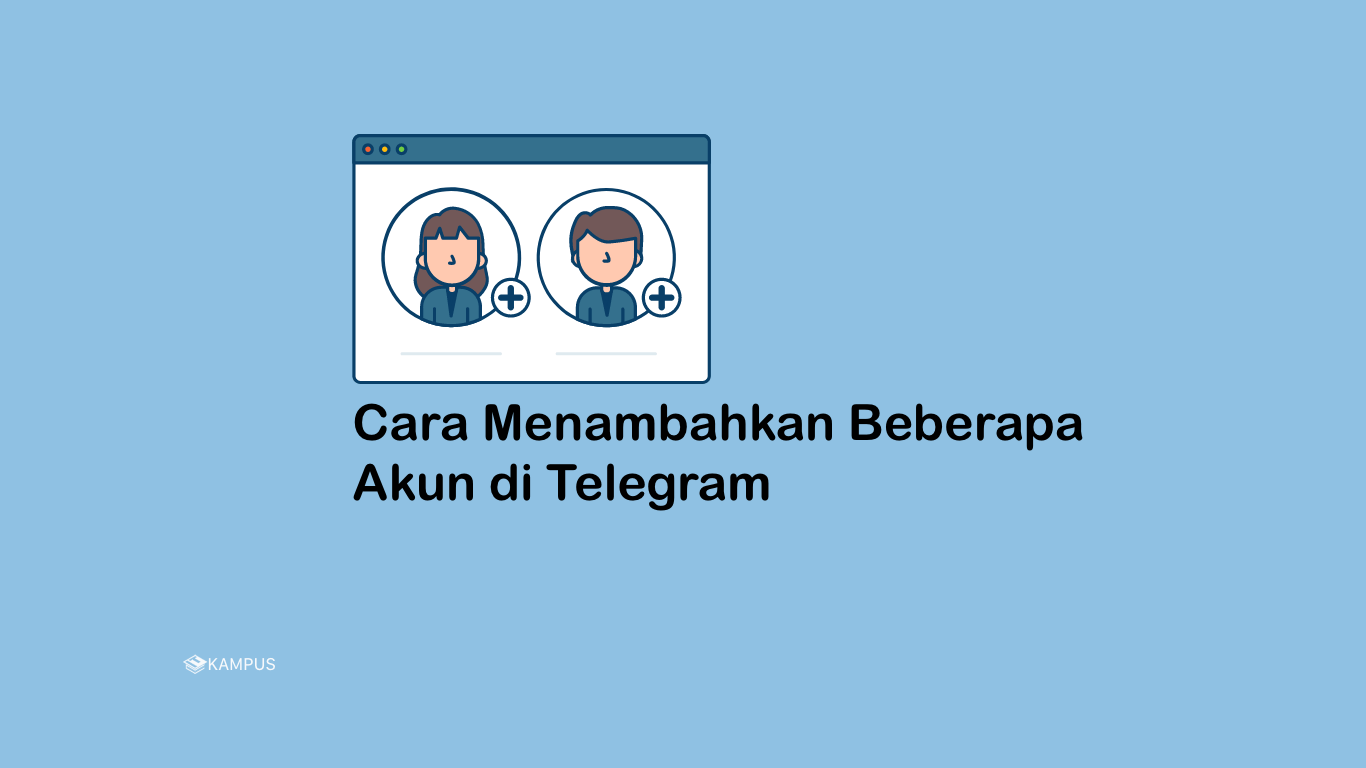 Cara Menambah Akun Di Telegram. Cara Menambahkan Beberapa Akun di Telegram