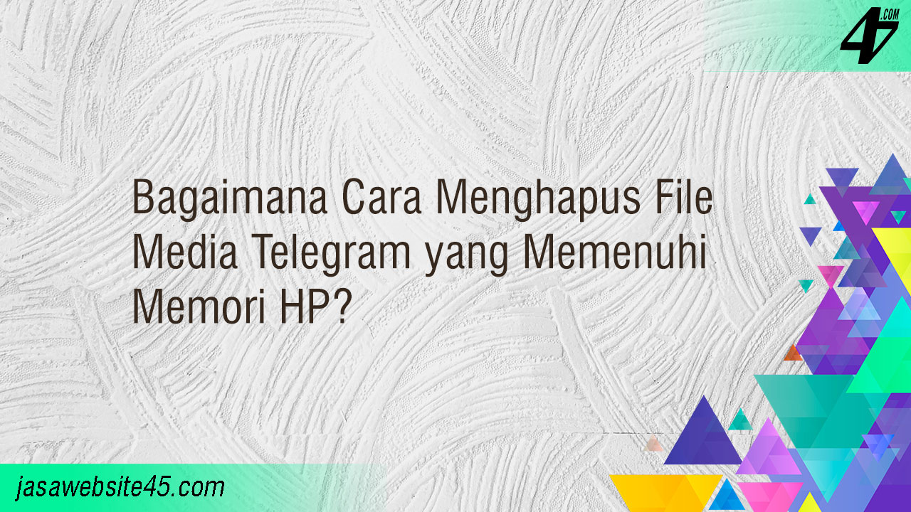 Cara Menghapus Download Di Telegram. Bagaimana Cara Menghapus File Media Telegram yang Memenuhi hp ?