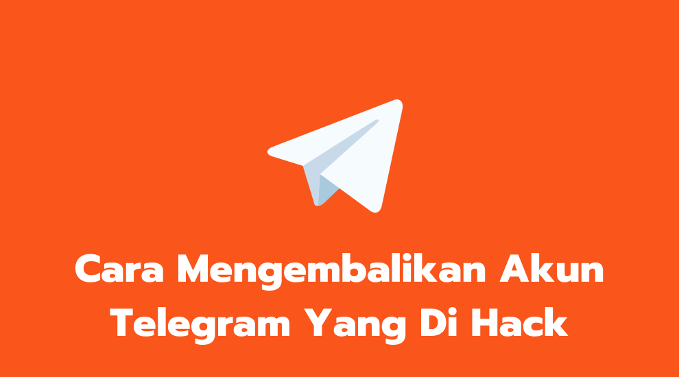 Cara Mengembalikan Akun Telegram Yang Di Hack. 8 Cara Mengembalikan Akun Telegram Yang Di Hack (100% Berhasil)