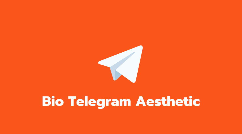 Bio Yang Bagus Untuk Telegram. 373+ Bio Telegram Aesthetic Singkat Terbaru 2022