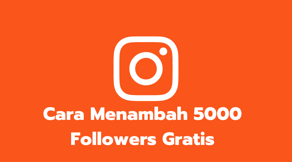 5000 Followers For Instagram Apk Download. Cara Menambah 5000 Followers Gratis di Instagram (100% Aman)