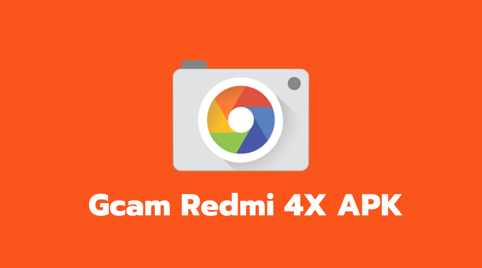 Download Gcam Redmi 4x. Download Gcam Redmi 4X APK Terbaik [No Root]