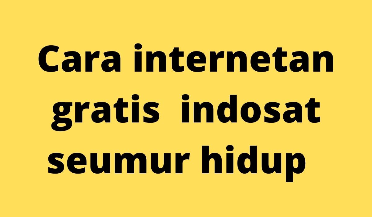 Cara Internet Gratis Indosat Seumur Hidup Tanpa Aplikasi. Cara Internet Gratis Indosat Seumur Hidup Tanpa Aplikasi