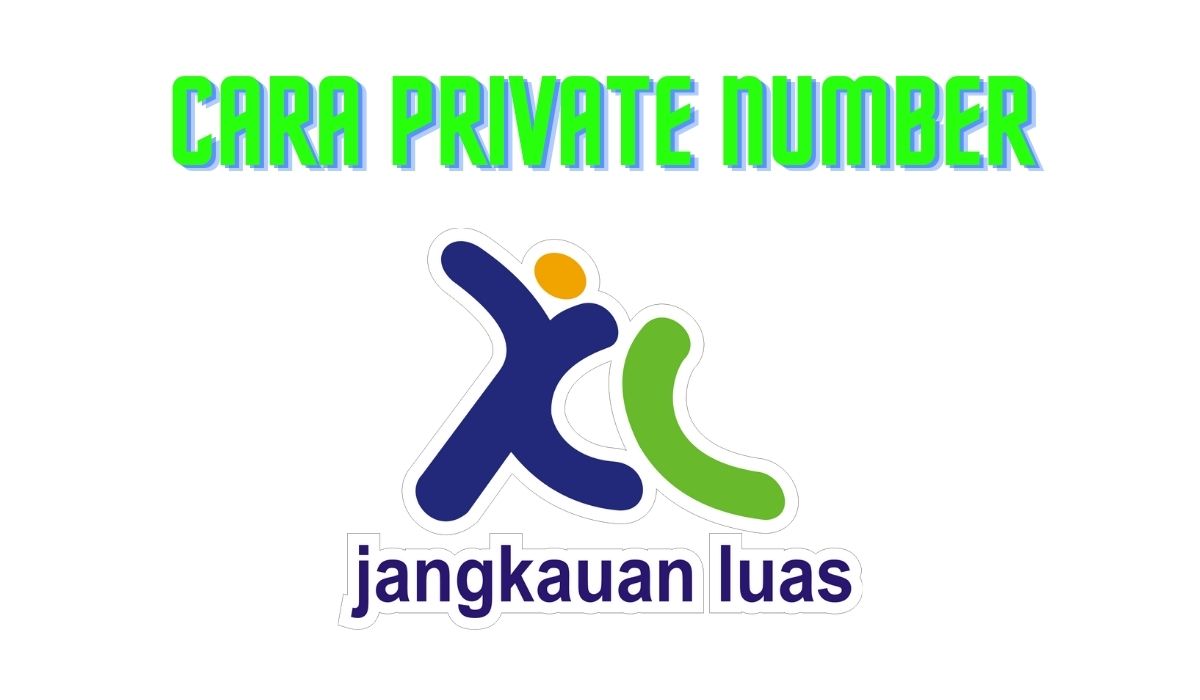 Cara Nomor Pribadi Xl. Cara Private Number Xl Dan Cara Menghilangkannya | TERBUKTI