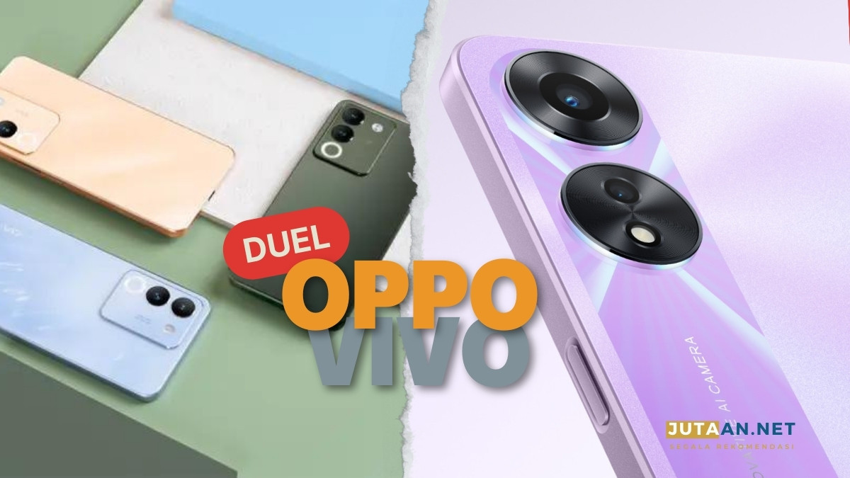 Lebih Bagus Vivo Atau Oppo. OPPO vs Vivo Bagus Mana? Cari Tahu Jawabannya Disini!