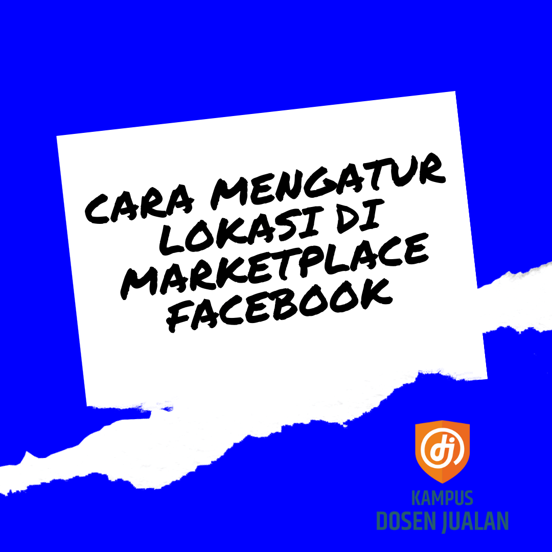 Membuat Lokasi Di Facebook. Cara Mengatur Lokasi di Marketplace Facebook