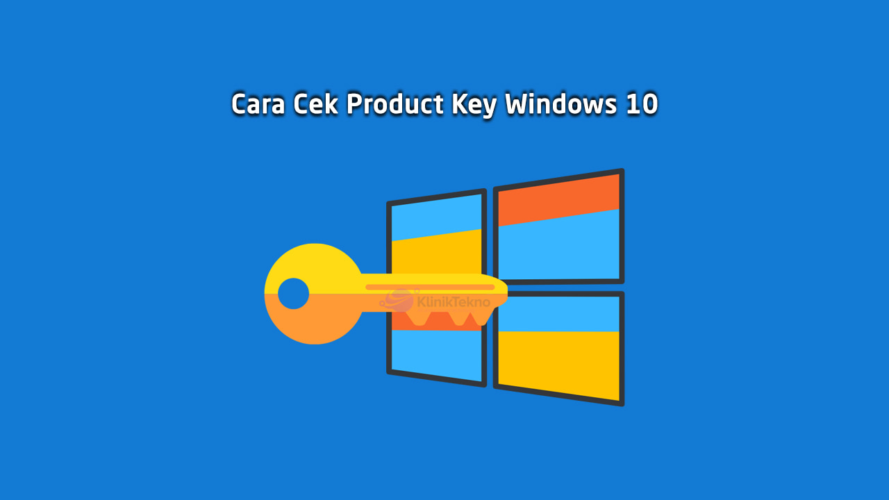 Cara Mengetahui Product Key Windows. 4 Cara Mengetahui Lisensi Product Key Windows 10 2022