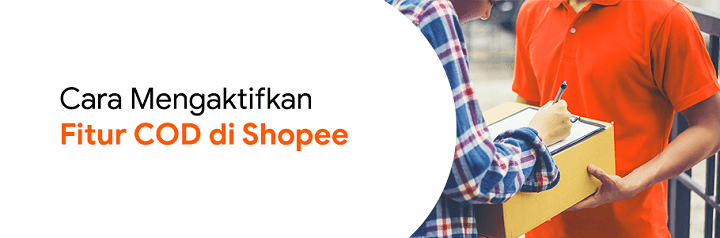 Cara Mengaktifkan Cod Shopee. Cara Mengaktifkan Fitur COD Di Shopee Untuk Penjual (Terlengkap)