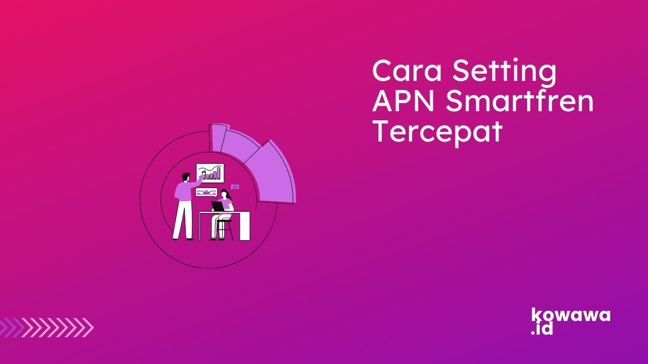 Apn Smartfren 4g Gsm Tercepat. 11+ Cara Setting APN Smartfren 4G Tercepat Dengan Mudah