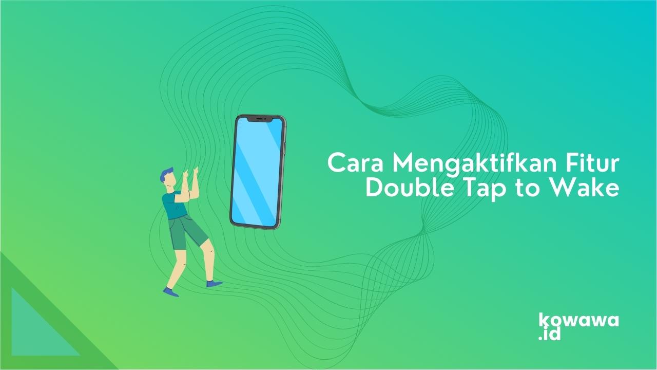 Aplikasi Double Tap To Wake Android. Cara Mengaktifkan Fitur 