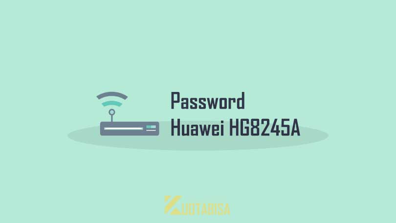 Username Dan Password Huawei Hg8245a. √ 8 Password Superadmin Huawei HG8245A Indihome Terbaru [2022]