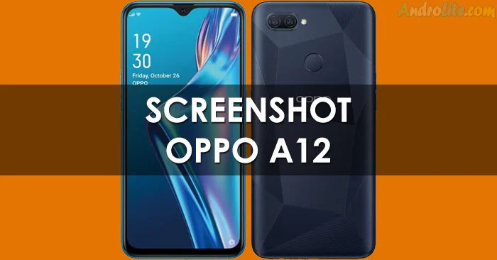 Cara Screenshot Hp Oppo A12. 4 Cara Screenshot Oppo A12 Dengan / Tanpa Tombol