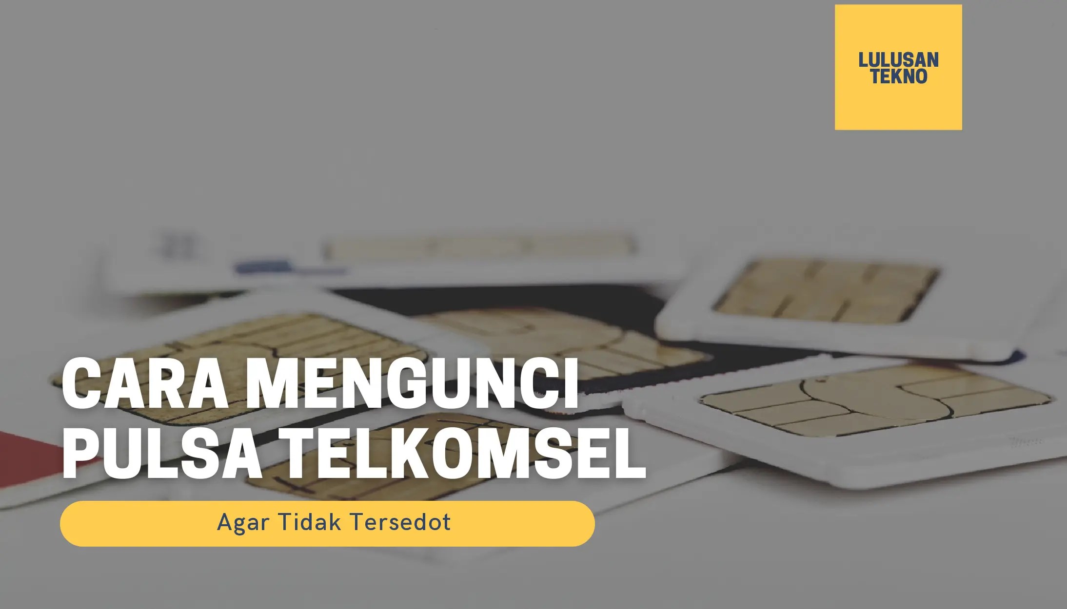 Cara Mengunci Pulsa Di My Telkomsel. Cara Mengunci Pulsa Telkomsel Agar Tidak Tersedot