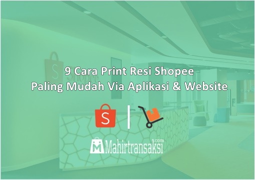 Cetak Resi Shopee Via Hp. 9 Cara Print Resi Shopee Paling Mudah Via Aplikasi & Website