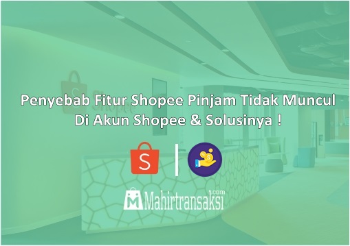 Kenapa Shopee Pinjam Tidak Muncul. 10 Penyebab Shopee Pinjam Tidak Muncul Di Akun Shopee