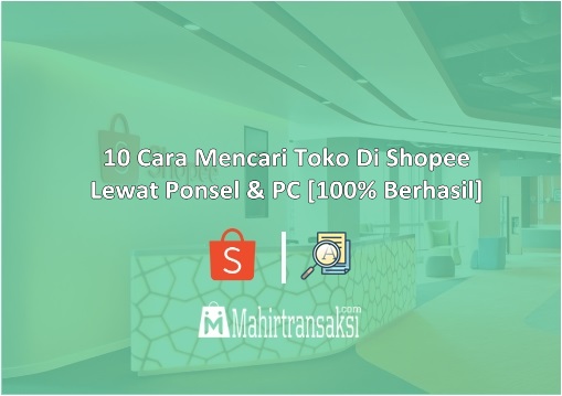 Cara Cari Toko Di Shopee. 10 Cara Mencari Toko Di Shopee Lewat Ponsel & PC [100% Berhasil]