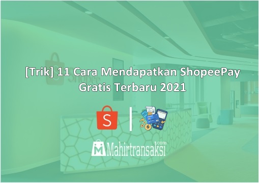 Cara Dapat Saldo Shopeepay Gratis Tanpa Aplikasi. [Trik] 11 Cara Mendapatkan ShopeePay Gratis Terbaru 2022