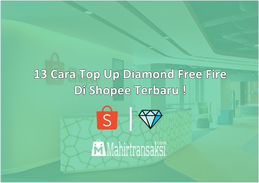 Cara Beli Diamond Ff Di Shopee. 13 Cara Top Up Diamond Free Fire Di Shopee Terbaru 2022