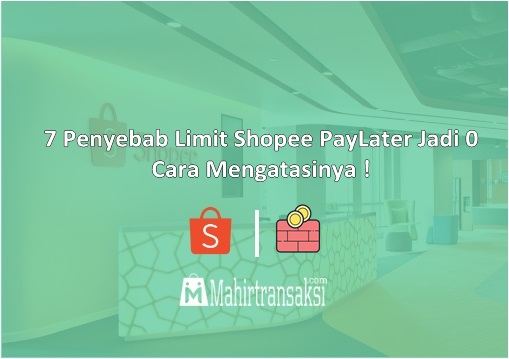 Limit Shopee Paylater Hilang. 10 Penyebab Limit Shopee PayLater Jadi 0 Dan Solusinya !