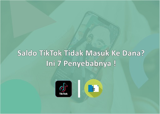 Saldo Tiktok Tidak Masuk Ke Dana. √ Kenapa Saldo TikTok Tidak Masuk Ke Dana? Ini 7 Penyebabnya !