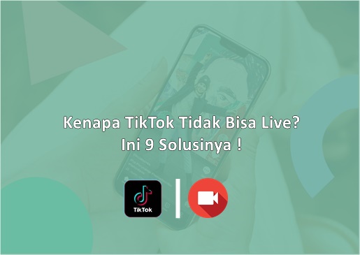 Kenapa Tidak Bisa Live Di Tiktok. √ Kenapa TikTok Tidak Bisa Live? Ini 9 Penyebab Dan Solusinya !