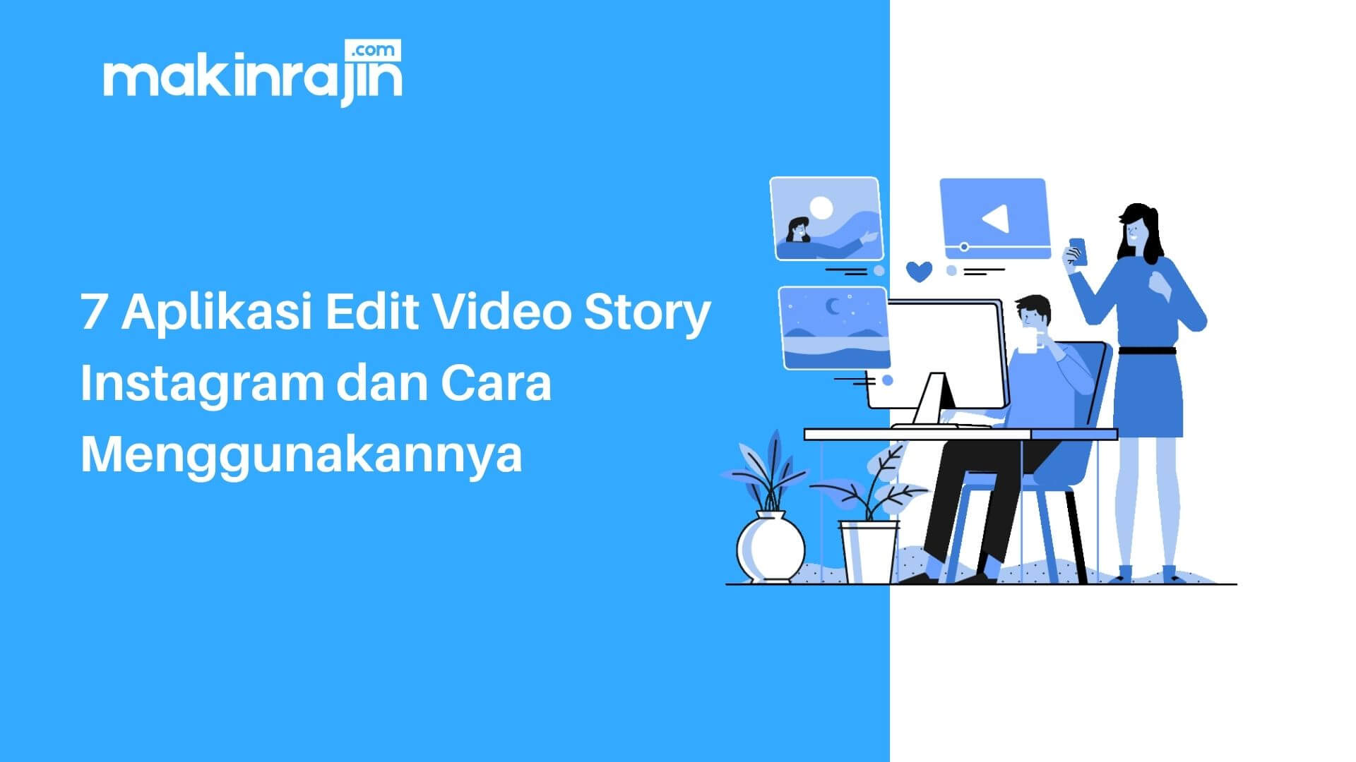 Cara Mengedit Video Di Instagram Story. 7 Aplikasi Edit Video Story Instagram dan WhatsApp