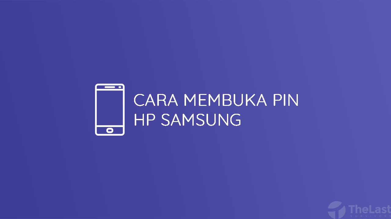 Cara Membuka Hp Samsung Duos Yang Terkunci. 8 Cara Membuka PIN, Pola & Sandi Hp Samsung [Lupa & Terkunci]