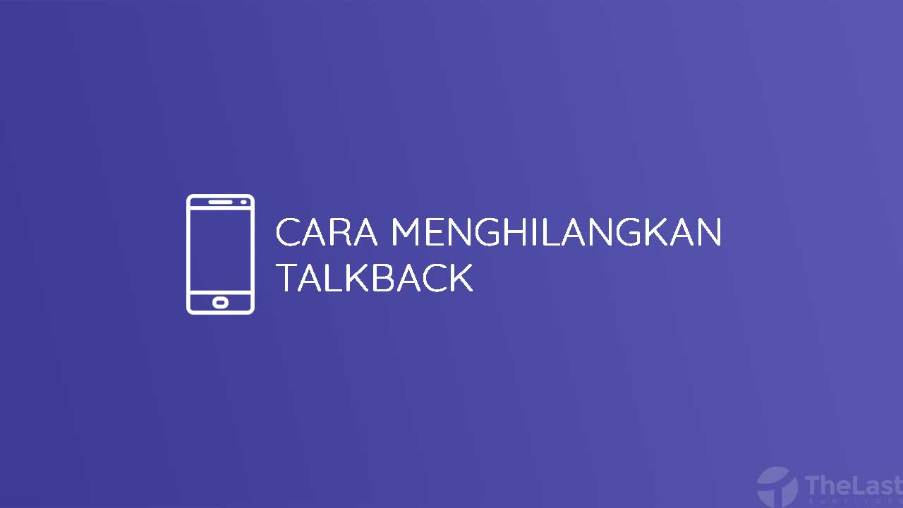 Cara Menonaktifkan Talkback Oppo. 5 Cara Termudah Menonaktifkan Talkback di Semua HP