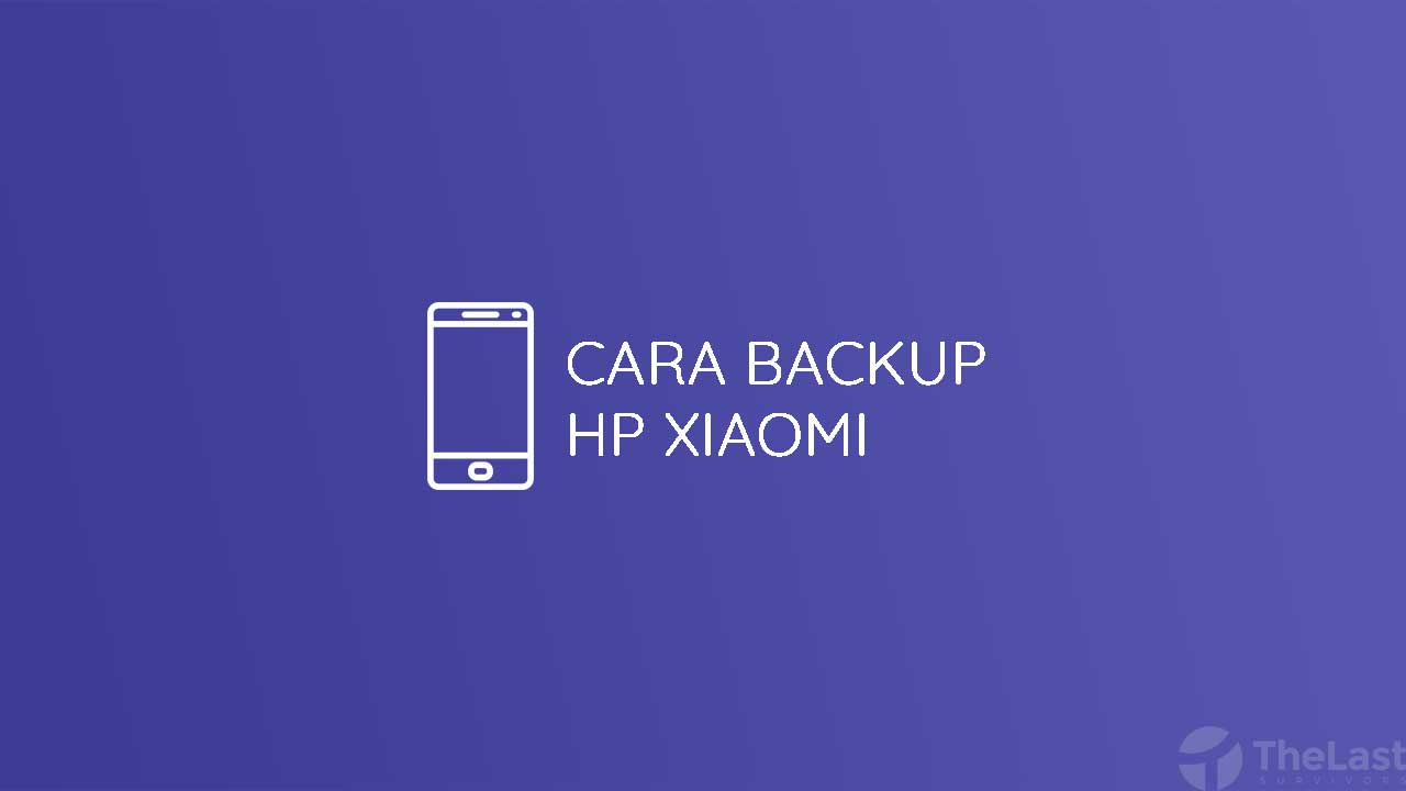 Cara Back Up Data Xiaomi Ke Pc. 5 Cara Backup Data Xiaomi Redmi Via Pengaturan, PC & Aplikasi