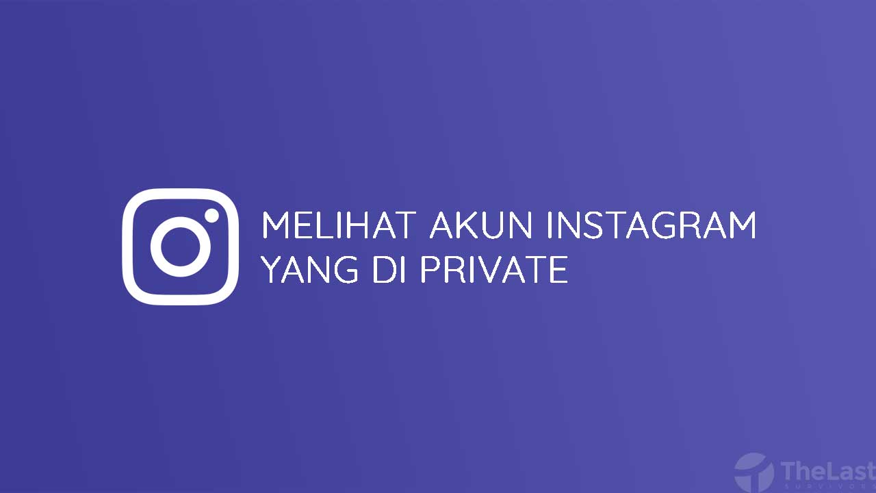 Cara Membuka Akun Private Instagram Sendiri Terbaru. 4 Cara Melihat Instagram yang Di Private [Hasil Tes Sendiri]