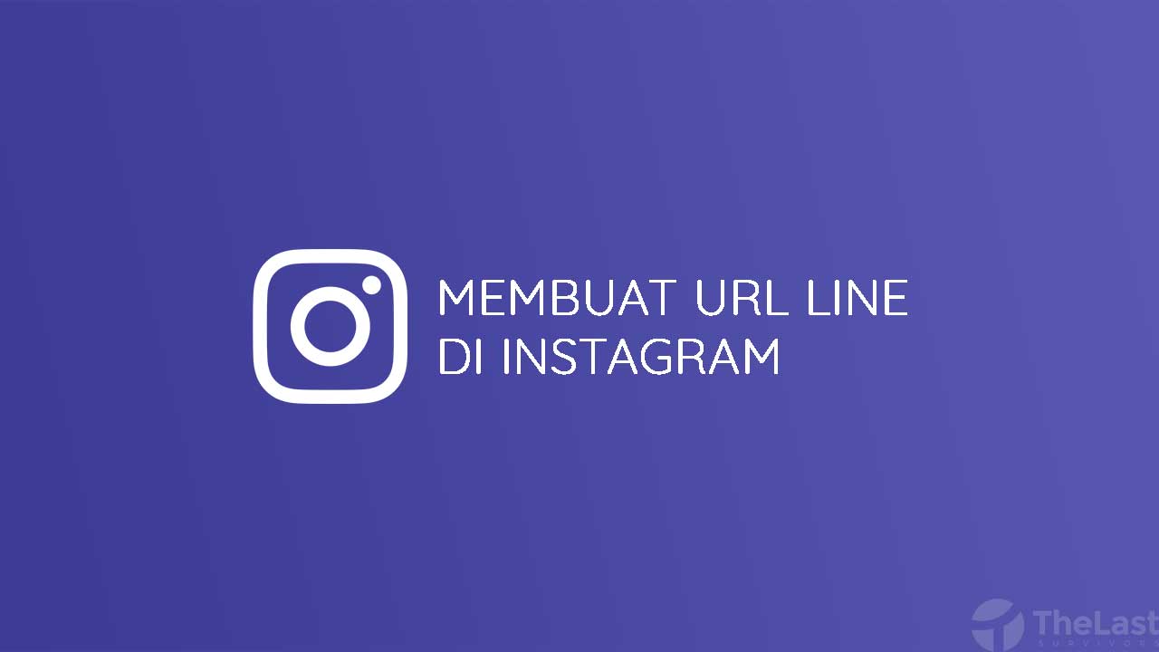 Cara Membuat Link Line Ke Instagram. 5 Cara Membuat Link Line di Instagram Dengan Mudah