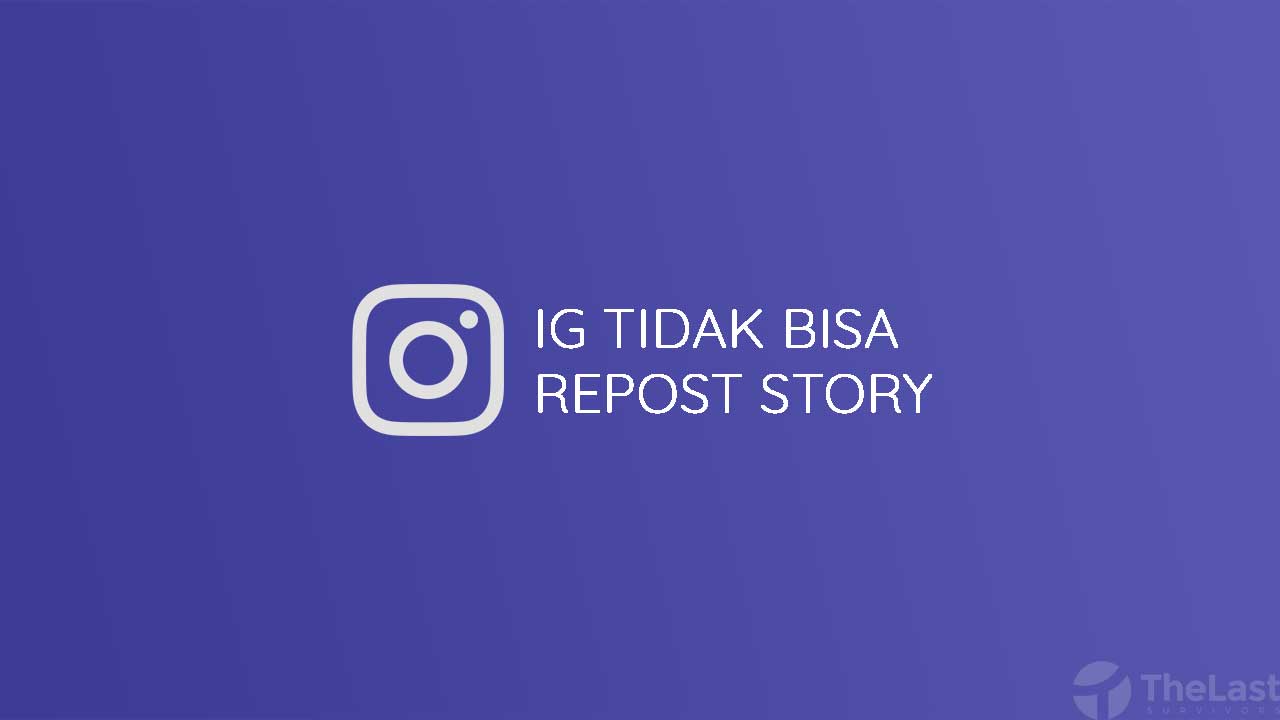 Tidak Bisa Repost Story Instagram. √ Kenapa Instagram Tidak Bisa Repost Story? Ini Solusinya