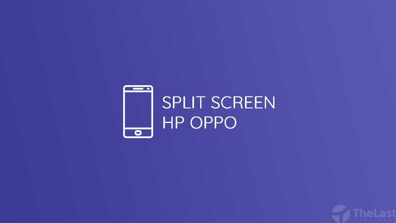 Cara Belah Layar Oppo. Inilah Cara Buka 2 Aplikasi Bersamaan (Split Screen) HP OPPO