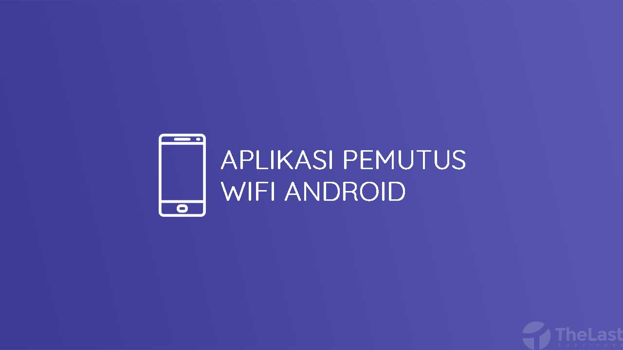 Aplikasi Pemotong Sinyal Wifi. 4 Aplikasi Pemutus Jaringan Wifi Tanpa Root di Android Terbaik