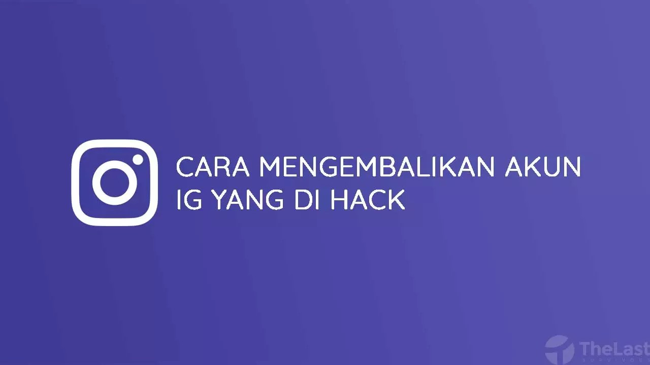 Cara Mengembalikan Akun Ig Yang Di Hack. √ Cara Mengembalikan Akun Instagram yang Di Hack Dalam 6 Metode