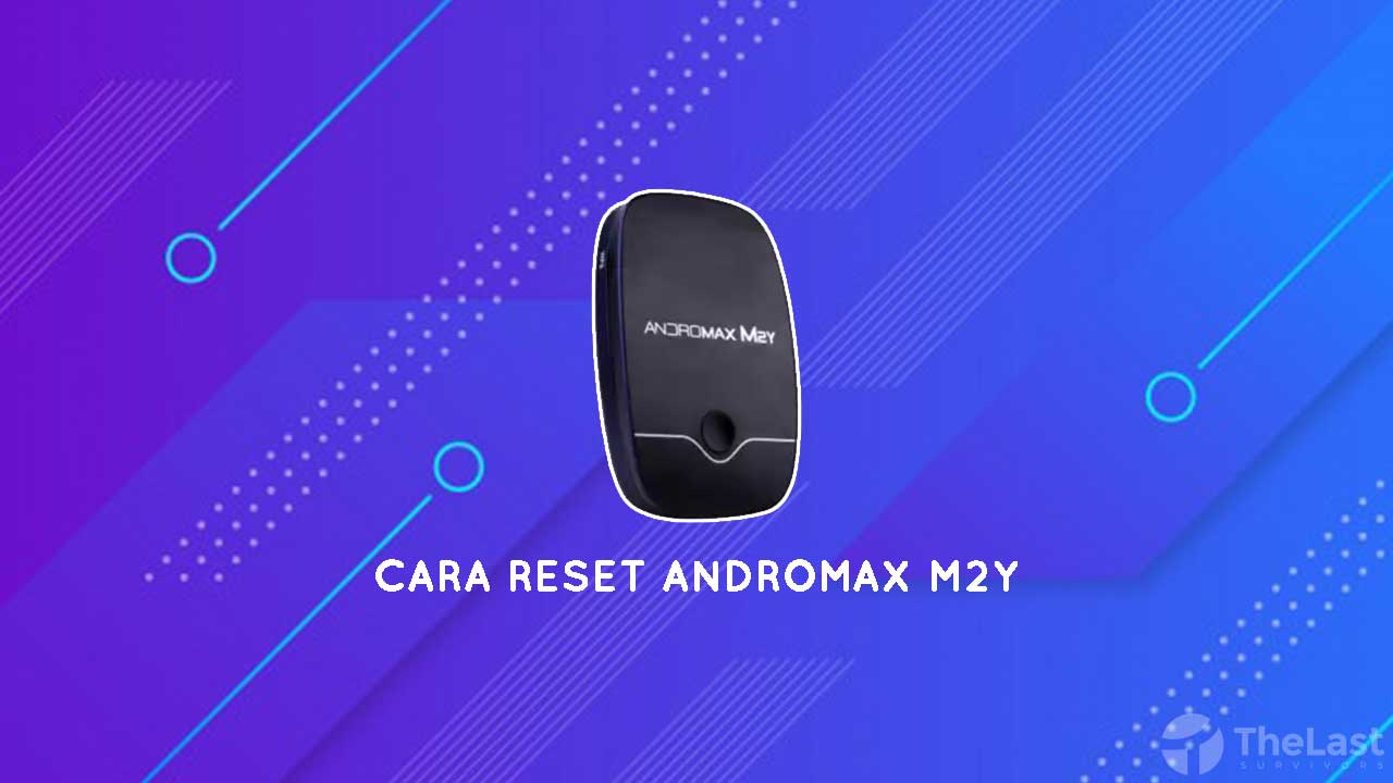 Cara Mengembalikan Pengaturan Awal Smartfren. √ Cara Reset Andromax M2Y, M2S & M2P Dalam 2 Metode