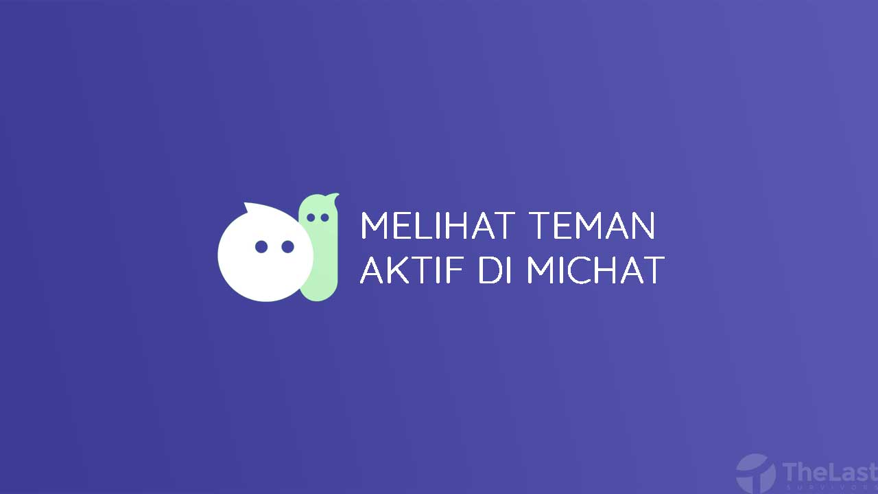 Cara Mengetahui Akun Michat Aktif Atau Tidak. √ 6 Cara Melihat Teman Aktif Di MiChat dengan Mudah