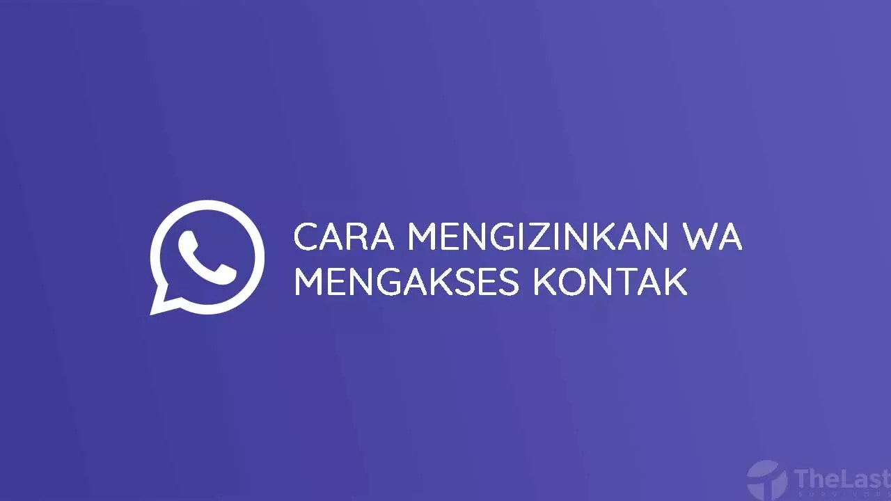 Cara Mengizinkan Whatsapp Mengakses Kontak. 3 Cara Mengizinkan WhatsApp Mengakses Kontak di HP