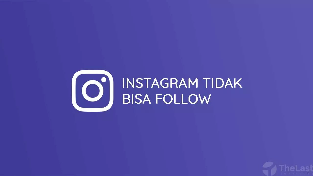 Cara Mengatasi Instagram Tidak Bisa Follow. 4 Cara Mengatasi Instagram Tidak Bisa Follow + Penyebabnya