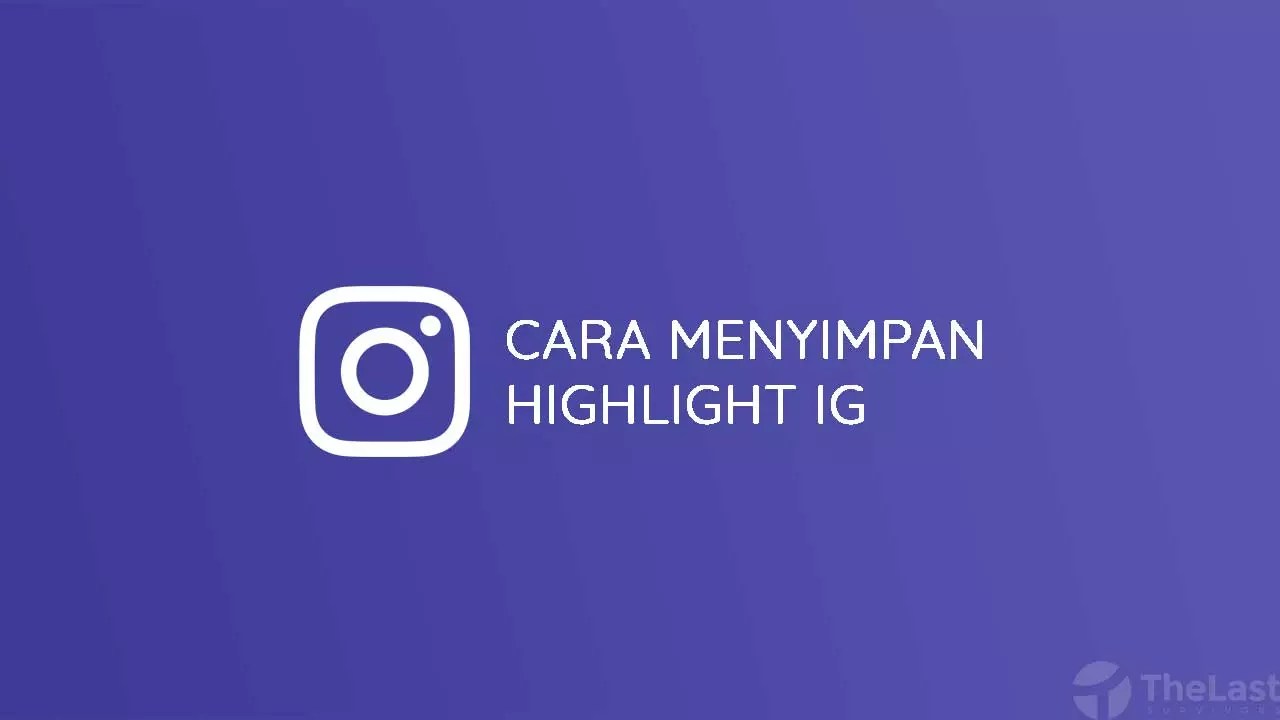 Cara Download Highlight Instagram Orang Lain. √ 3 Cara Menyimpan Highlight Instagram Orang Lain