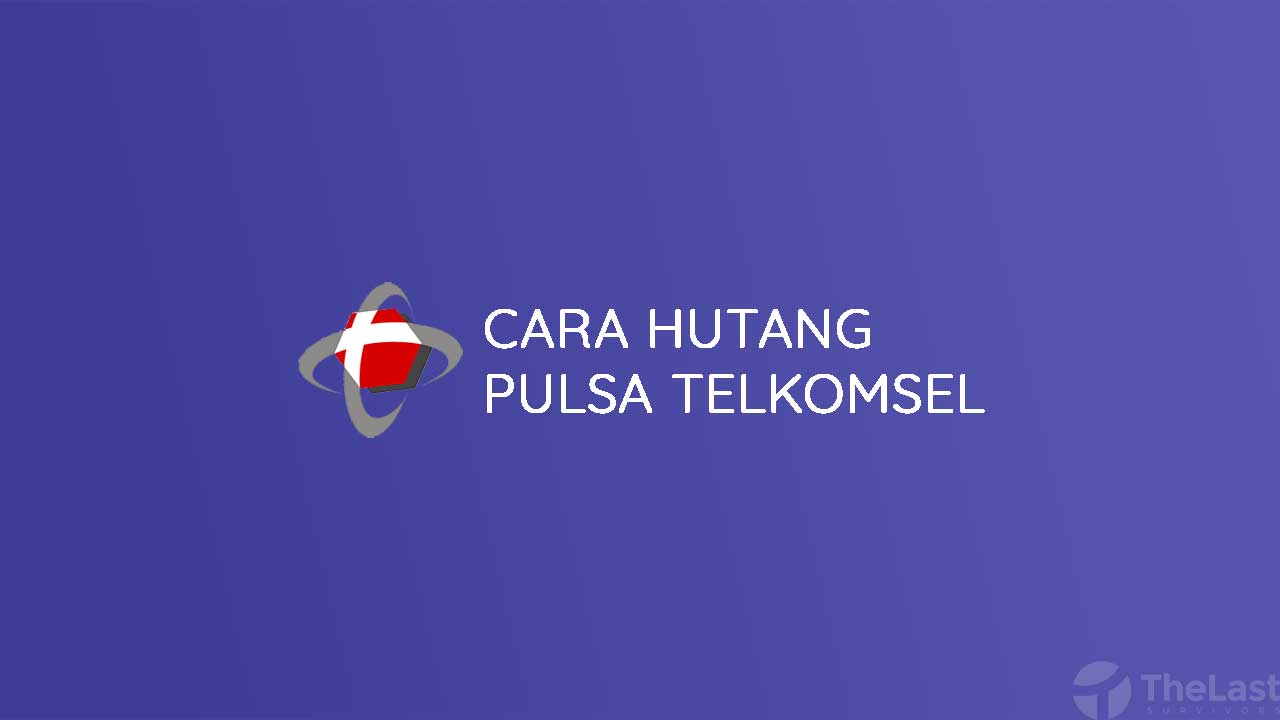 Cara Pinjam Pulsa Telkomsel 2020. √ 3 Cara Hutang (Pinjam) Pulsa Telkomsel ke Nomor Sendiri