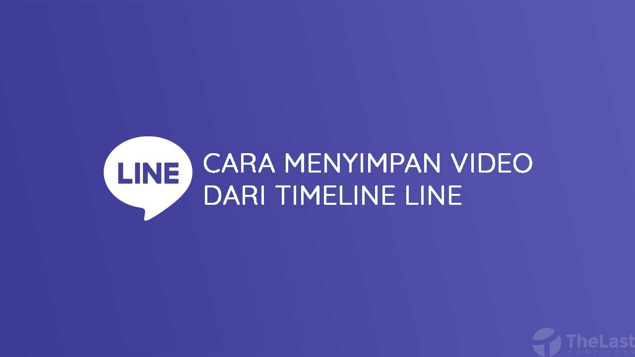 Cara Menyimpan Video Dari Timeline Line. √ 2 Cara Menyimpan Video Dari Timeline Line Tanpa Aplikasi